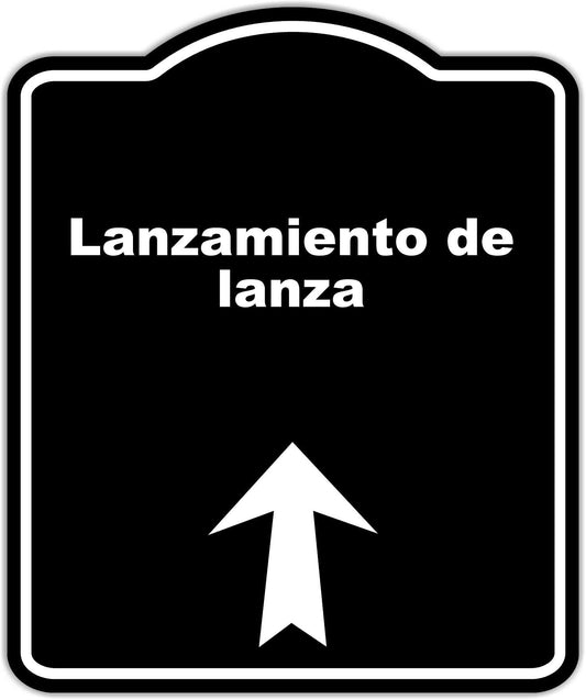 Lanzamiento de lanza Spanish Black Sign Arrow Up Aluminum Composite Sign 15 x 18 inches