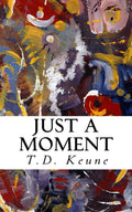 Just a Moment: Collected Senryu Poems