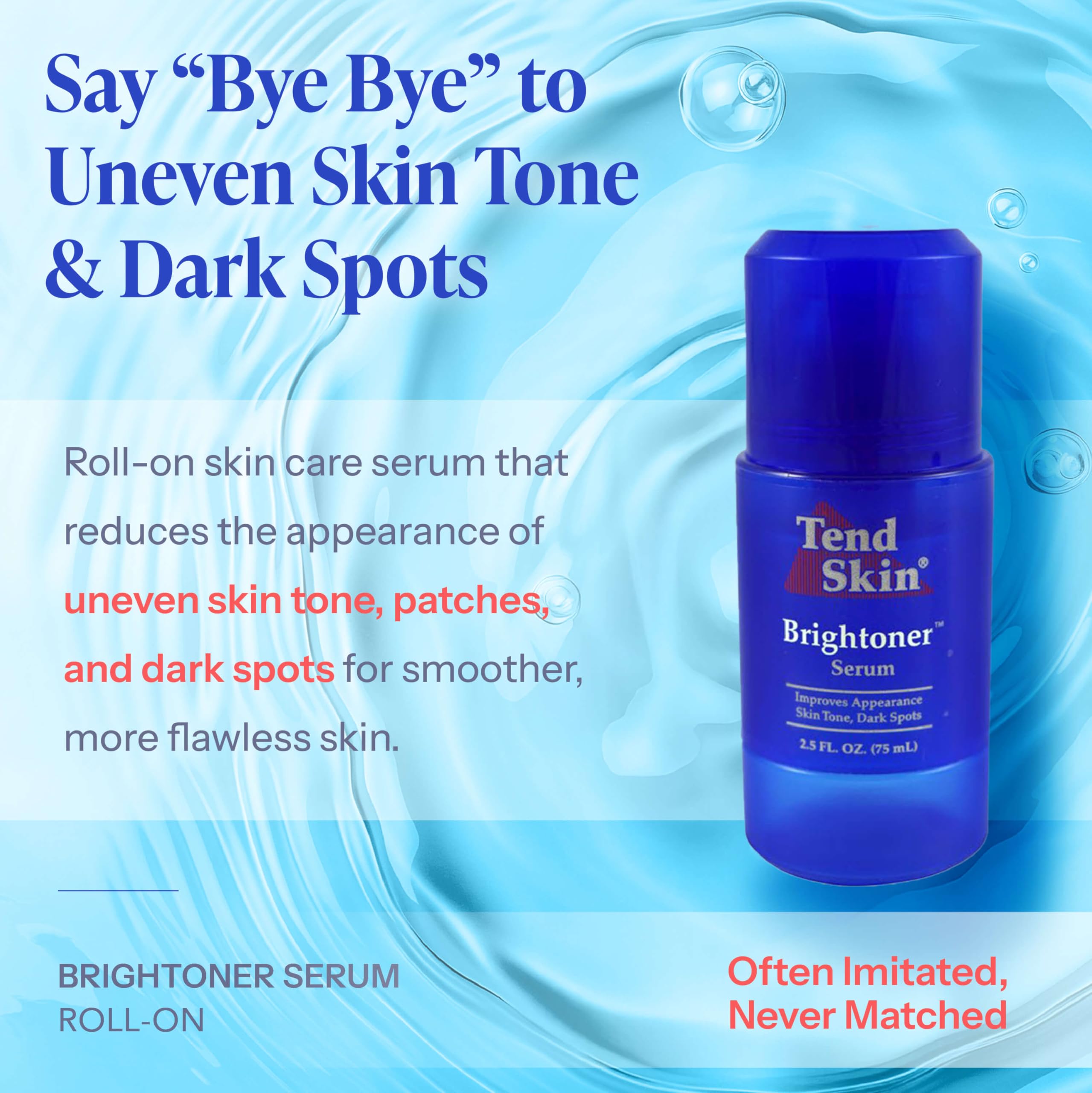 Tend Skin Brightoner Serum Roll On, Improves Appearance Of Uneven Skin Tone, Patches, and Dark Spots, Advanced Formula for Face and Body, 2.5 Oz