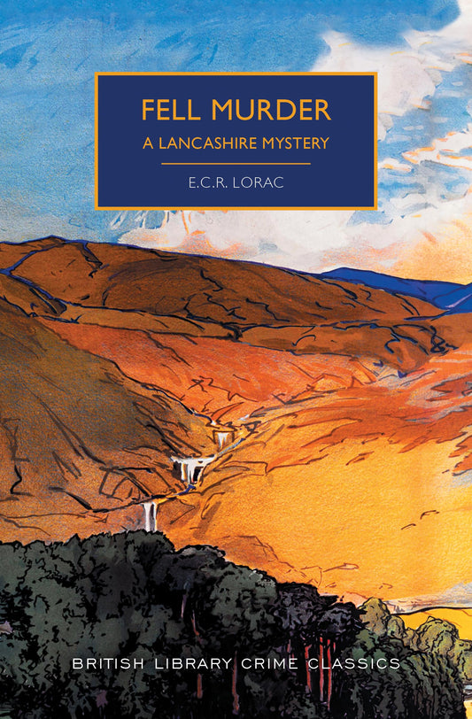 Fell Murder (British Library Crime Classics)