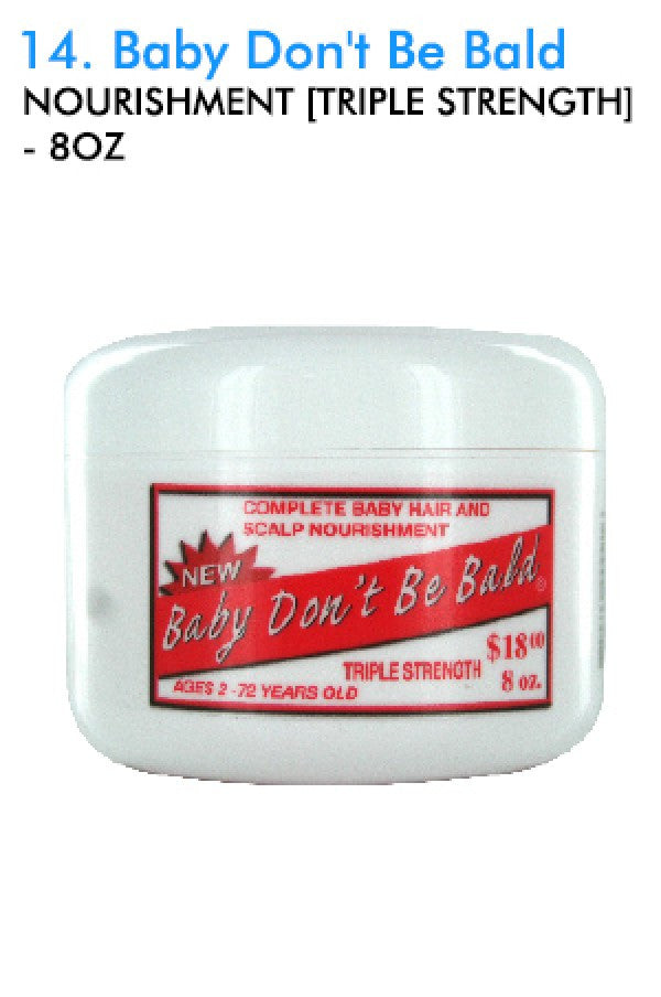 Baby Don't Be Bald-14 Nourishment Triple Strength 8 oz